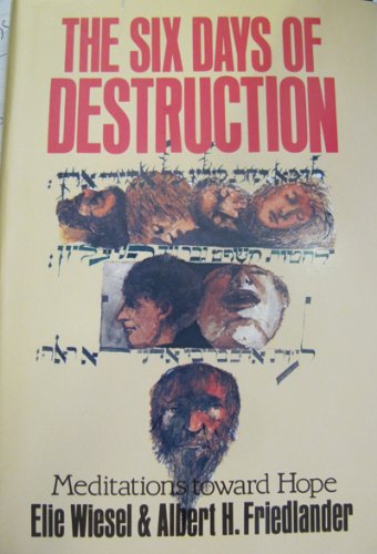 Stock image for The Six Days of Destruction: Meditations Toward Hope for sale by HPB-Ruby