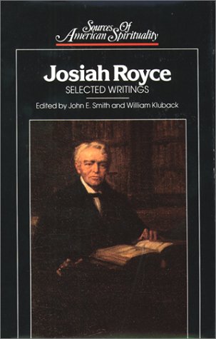 Imagen de archivo de Josiah Royce: Selected WritingsPennsylvania Dutch: Folk Spirituality (Sources of American Spirituality) a la venta por Nighttown Books