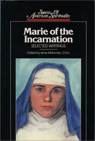 Marie of the Incarnation : Selected Writings