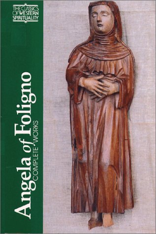 Angela of Foligno: Complete Works (The Classics of Western Spirituality)