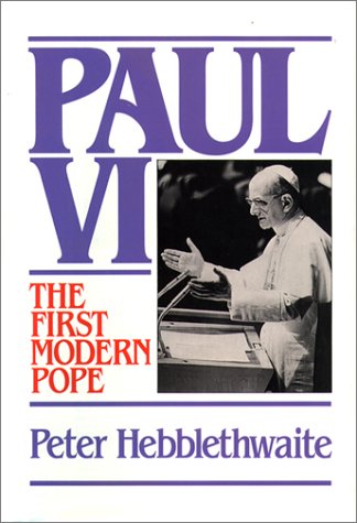 9780809104611: Paul VI: The First Modern Pope