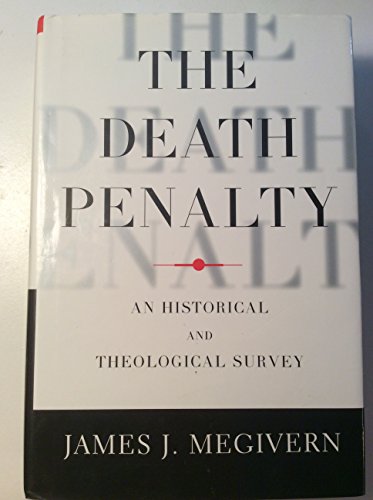 THE DEATH PENALTY : An Historical and Theological Survey