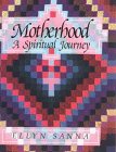 Beispielbild fr Motherhood: A Spiritual Journey zum Verkauf von SecondSale
