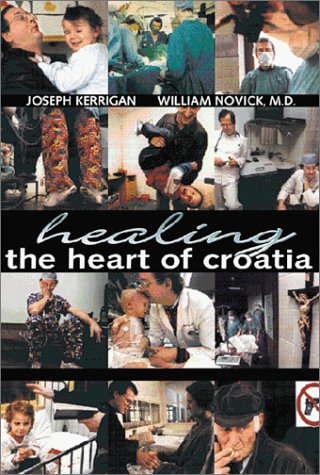 Stock image for Healing the Heart of Croatia for sale by Orion Tech