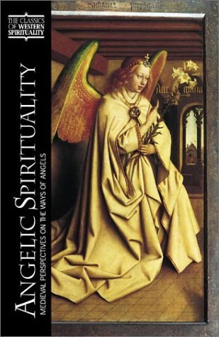 9780809105137: Angelic Spirituality: Medieval Perspectives on the Ways of Angels (CLASSICS OF WESTERN SPIRITUALITY)