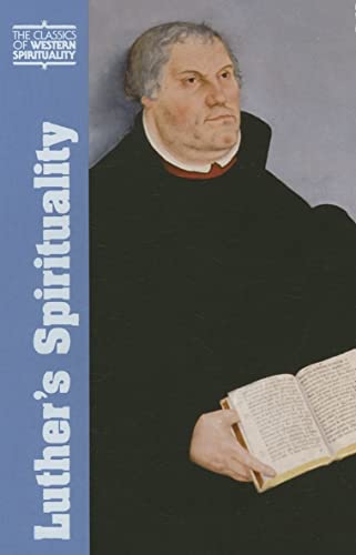 9780809105144: Luther's Spirituality (Classics of Western Spirituality (Hardcover))