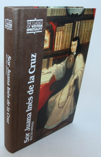 Beispielbild fr Sor Juana In s de la Cruz: Selected Writings (CLASSICS OF WESTERN SPIRITUALITY) zum Verkauf von HPB Inc.