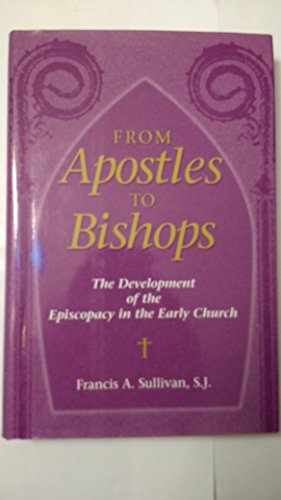 9780809105342: From Apostles to Bishops: The Development of the Episcopacy in the Early Church