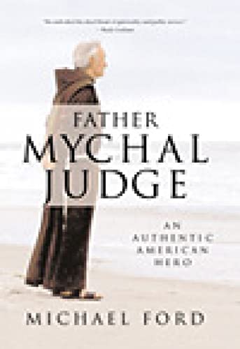 Father Mychal Judge. An Authentic American Hero