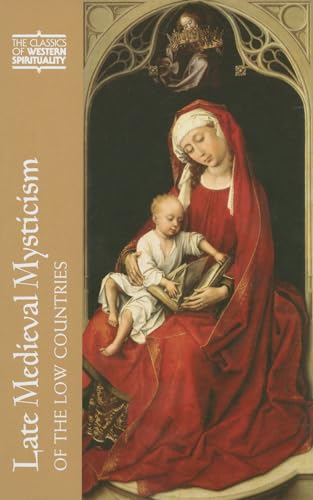 Late Medieval Mysticism of the Low Countries (The Classics of Western Spirituality)