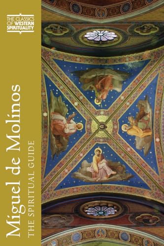 Miguel de Molinos: The Spiritual Guide (The Classics of Western Spirituality)
