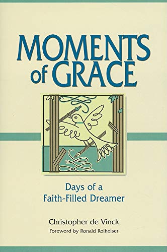 Moments of Grace: Days of a Faith-Filled Dreamer (9780809105977) by De Vinck, Christopher