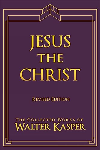 Imagen de archivo de Jesus the Christ (Collected Works of Walter Kasper) a la venta por Books From California