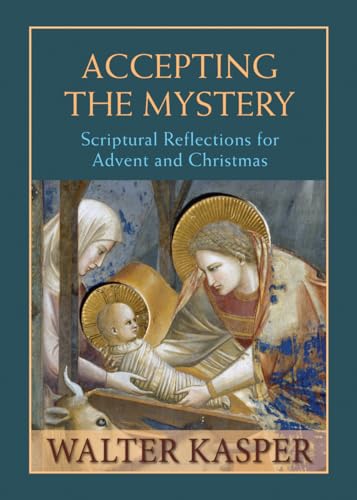 Imagen de archivo de Accepting the Mystery : Scriptural Reflections for Advent and Christmas a la venta por Better World Books