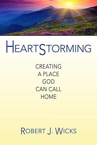 Imagen de archivo de Heartstorming: Creating a Place God Can Call Home a la venta por SecondSale