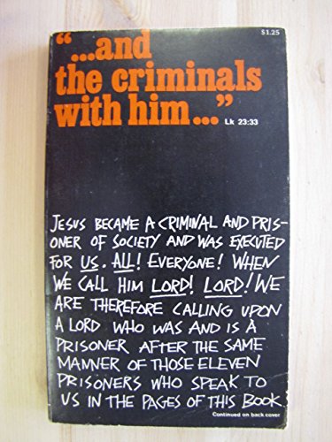 Stock image for and the Criminals with Him ." Lk 23:33 : A First-Person Book about Prisons for sale by Better World Books