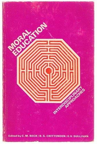 Moral Education: Interdisciplinary Approaches.