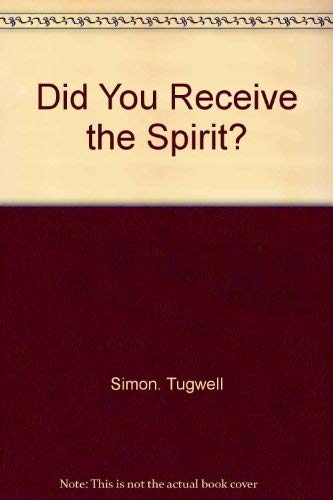 Beispielbild fr Did You Receive the Spirit? zum Verkauf von Henry Stachyra, Bookseller