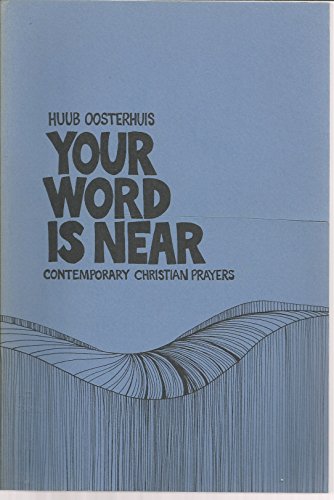 Imagen de archivo de Your Word is Near: Contemporary Christian Prayers a la venta por Irish Booksellers