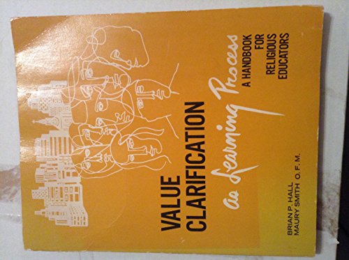 Imagen de archivo de Value Clarification as Learning Process: A Handbook for Christian Educators a la venta por Hammonds Antiques & Books