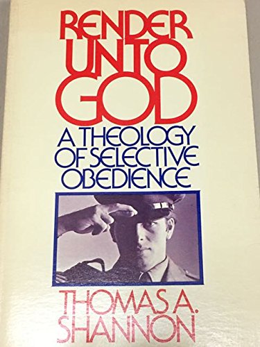 Stock image for Render unto God : A Theology of Selective Obedience for sale by Better World Books