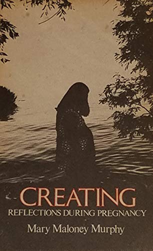 9780809118151: Creating : Reflections During Pregnancy