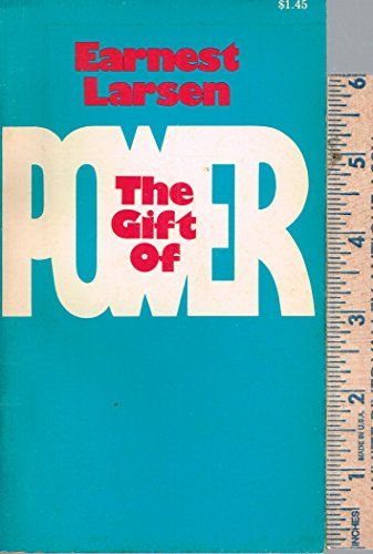 The gift of power (Paulist Press/Deus books) (9780809118335) by Larsen, Earnest