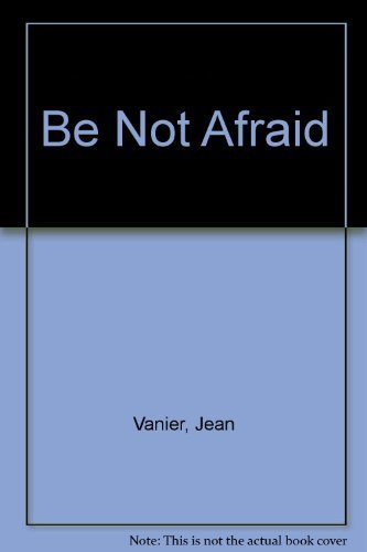 Beispielbild fr Be Not Afraid zum Verkauf von BooksRun