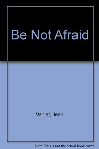 Stock image for Be Not Afraid for sale by BooksRun