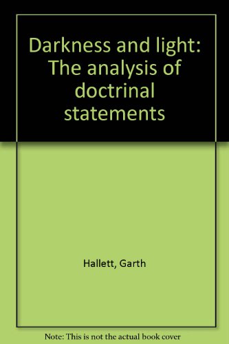 Stock image for Darkness and Light : The Analysis of Doctrinal Statements for sale by Better World Books