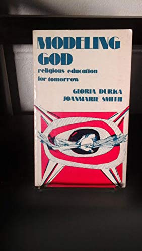 Stock image for Modeling God : Religious Education for Tomorrow for sale by Better World Books