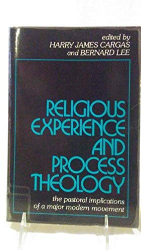 Stock image for Religious Experience and Process Theology : The Pastoral Implications of a Major Modern Movement for sale by Better World Books