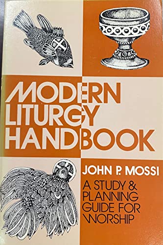 Stock image for Modern Liturgy Handbook : A Study and Planning Guide for Worship for sale by Defunct Books
