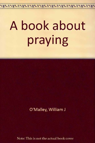 Imagen de archivo de A Book About Praying a la venta por Better World Books