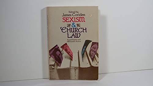 Imagen de archivo de Sexism and Church Law: Equal rights and affirmative action (An Exploration book) a la venta por The Bookseller