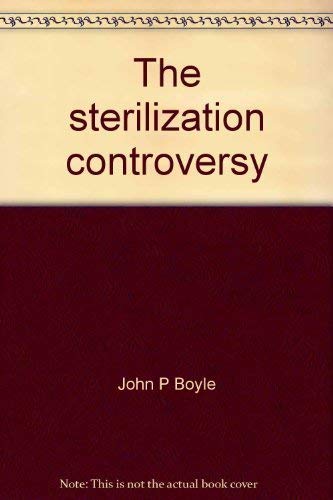 Stock image for The Sterilization Controversy for sale by Better World Books