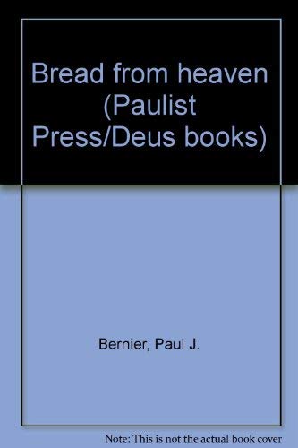 Imagen de archivo de Bread from heaven (Paulist Press/Deus books) a la venta por Ergodebooks