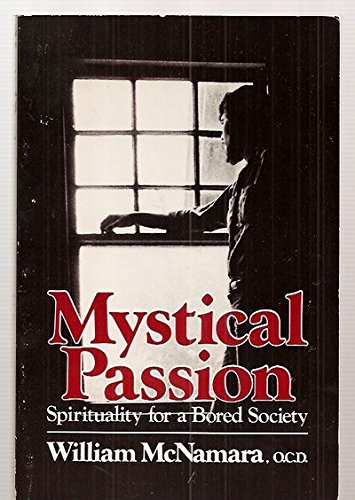 Stock image for Mystical Passion : Spirituality for a Bored Society for sale by Better World Books