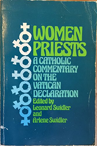 Women priests: A Catholic commentary on the Vatican declaration - Swidler, Leonard J.;Swidler, Arlene