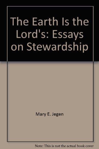 Beispielbild fr The Earth is the Lord's: Essays on Stewardship zum Verkauf von Wonder Book