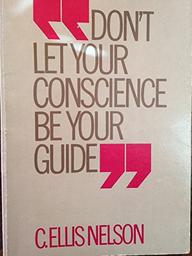 Beispielbild fr Don't let your conscience be your guide (A Deus book) zum Verkauf von Polly's Books