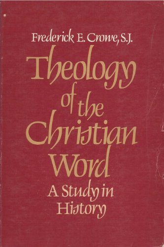 Stock image for Theology of the Christian Word: A Study in History for sale by Windows Booksellers