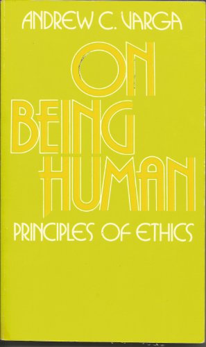 Imagen de archivo de On Being Human: Principles of Ethics a la venta por Discover Books