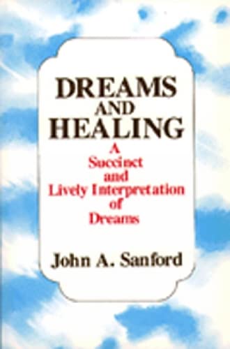 Beispielbild fr Dreams and Healing : A Succint and Lively Interpretation of Dreams zum Verkauf von Better World Books