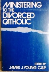 Stock image for Ministering to the Divorced Catholic for sale by Virtuous Volumes et al.