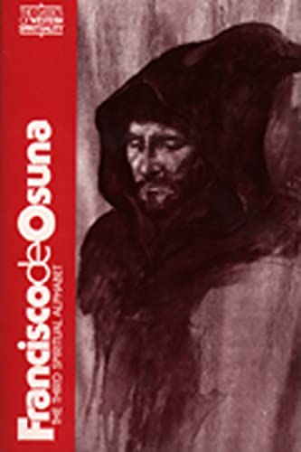 9780809121458: Francisco de Osuna: The Third Spiritual Alphabet: 0001 (CLASSICS OF WESTERN SPIRITUALITY)