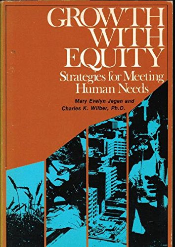 Imagen de archivo de Growth with Equity : Strategies for Meeting Human Needs a la venta por Better World Books