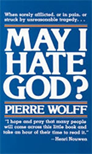 Beispielbild fr May I Hate God? zum Verkauf von Better World Books