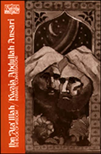 Stock image for Ibn 'ata' Illah/Kwaja Abdullah Ansari: The Book of Wisdom and Kwaja Abdullah Ansari, Intimate Conversations (Classics of Western Spirituality (Paperback)) (English and Arabic Edition) for sale by SecondSale