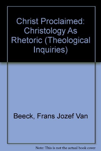 Stock image for Christ Proclaimed : Christology As Rhetoric for sale by Better World Books